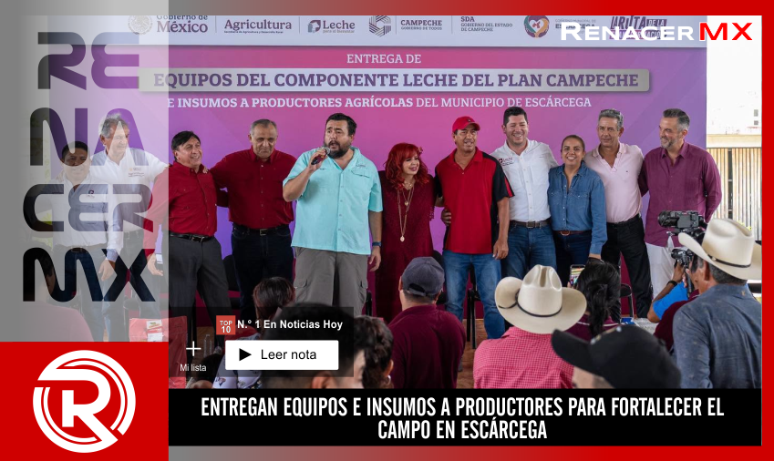 ENTREGAN EQUIPOS E INSUMOS A PRODUCTORES PARA FORTALECER EL CAMPO EN ESCÁRCEGA