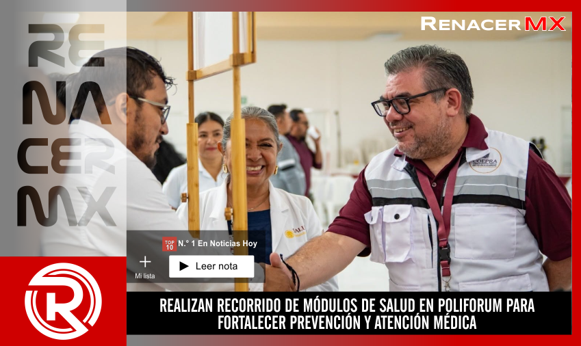 REALIZAN RECORRIDO DE MÓDULOS DE SALUD EN POLIFORUM PARA FORTALECER PREVENCIÓN&hellip;