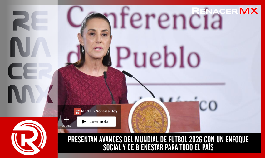 PRESENTAN AVANCES DEL MUNDIAL DE FUTBOL 2026 CON UN ENFOQUE SOCIAL Y DE BIENESTAR&hellip;