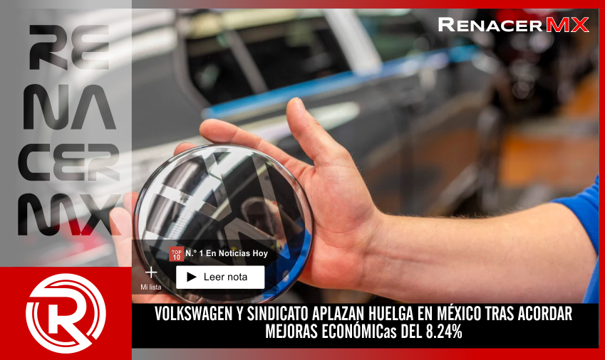 VOLKSWAGEN Y SINDICATO APLAZAN HUELGA EN MÉXICO TRAS ACORDAR MEJORAS ECONÓMICas&hellip;