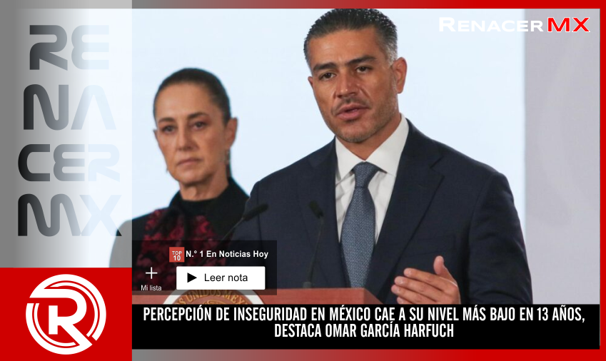 PERCEPCIÓN DE INSEGURIDAD EN MÉXICO CAE A SU NIVEL MÁS BAJO EN 13 AÑOS, DESTACA&hellip;