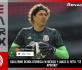 GUILLERMO OCHOA ATERRIZA EN MÉXICO Y LANZA EL RETO: "SÉ QUE PUEDO APORTAR"